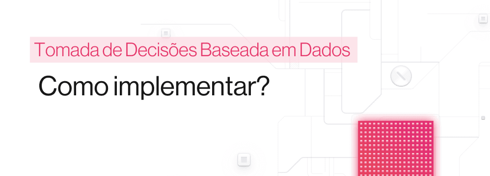 Diagrama de processo decisório empresarial baseado em dados com etapas de coleta e análise